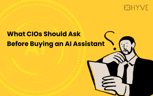 Bhyve AI Knowledge Base - What CIOs Should Ask Before Buying an AI Assistant