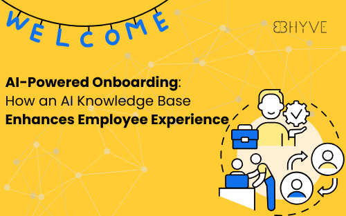 Bhyve AI Knowledge Base - AI-Powered Onboarding: How an AI Knowledge Base Enhances Employee Experience