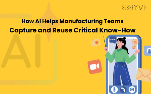 Bhyve AI Knowledge Base - How AI Helps Manufacturing Teams Capture and Reuse Critical Know-How